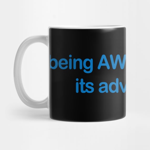 Being Awesome Has Its Advantages Best Slogan minimalist slogan by Bersama Star